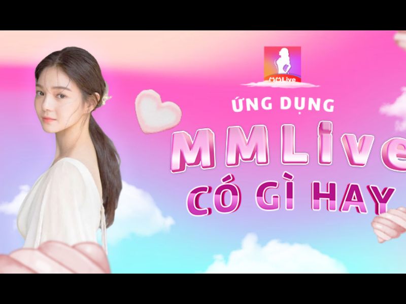 Giới Thiệu Về Ứng Dụng MMLive Mod APK 